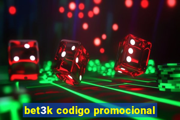 bet3k codigo promocional